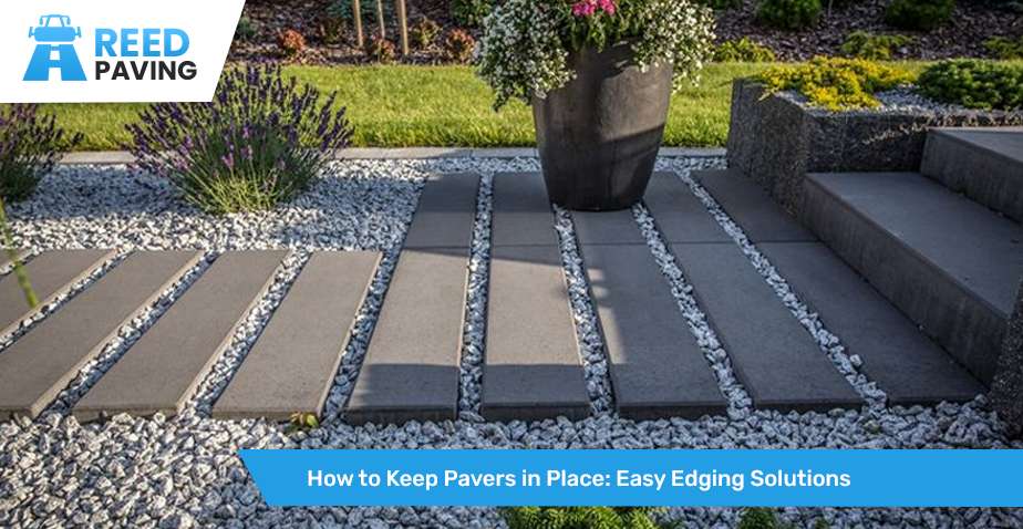 How to Keep Pavers in Place: Easy Edging Solutions